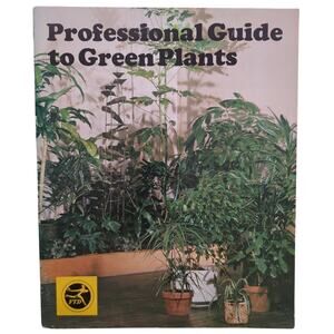 Professional Guide to Green Plants 1976 FTD Illustrated Houseplants Gardening